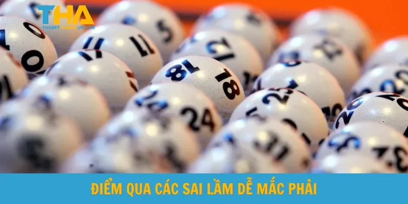 Điểm qua các sai lầm dễ mắc phải