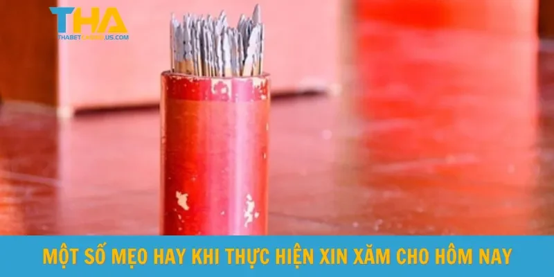 Một số mẹo hay khi thực hiện xin xăm cho hôm nay
