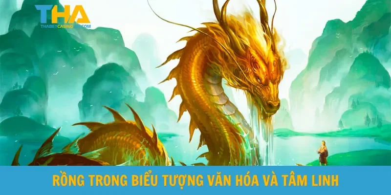Rồng trong biểu tượng văn hóa và tâm linh